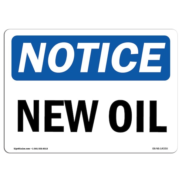 Safety Sign, OSHA Notice, 3.5" Height, New Oil Sign, Landscape, 10PK
